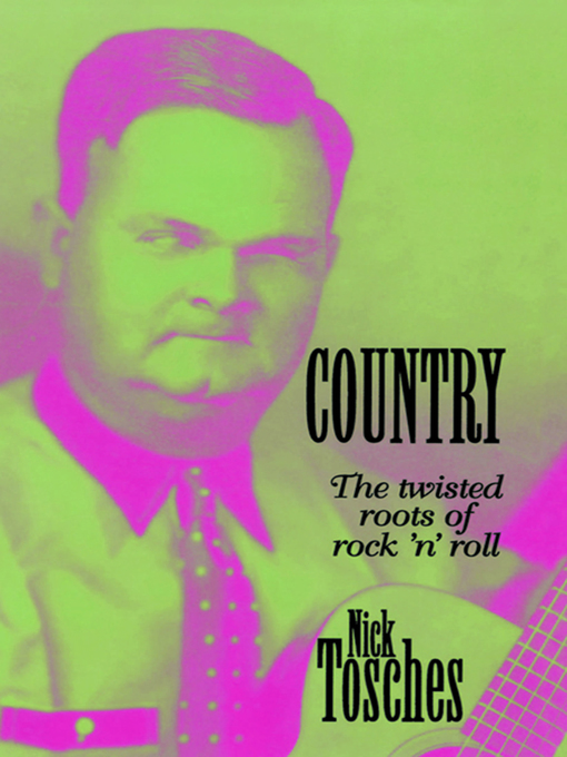 Title details for Country by Nick Tosches - Available